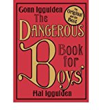 The Dangerous Book for Boys