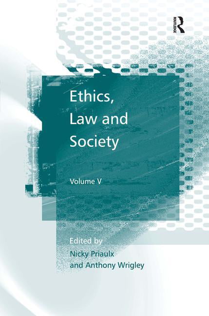 Ethics, Law and Society - 9781409419167