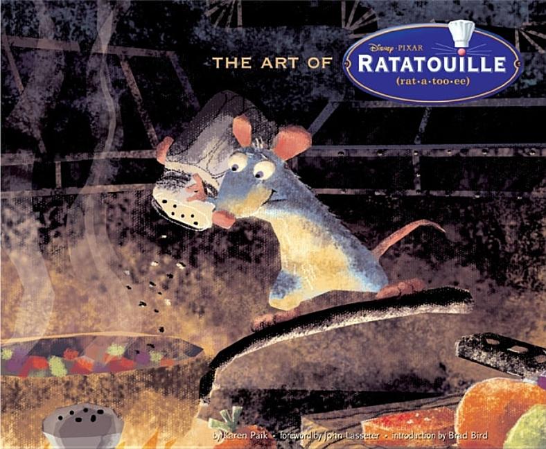 Art of Ratatouille by Karen Paik, John Lasseter, Brrad Bird - 9780811858342