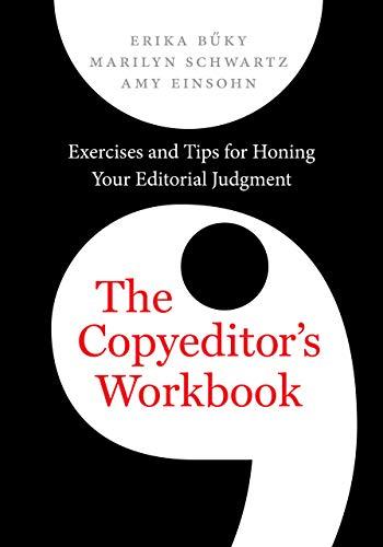The Copyeditor's Workbook by Erika Buky, Marilyn Schwartz, Am... - 9780520294356