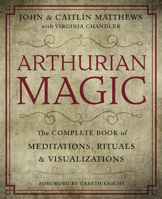 Arthurian Magic by John Matthews, Caitlin Matthews - 9780738750569