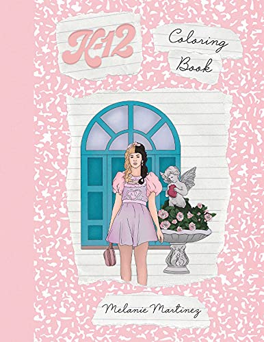 K-12 Coloring Book by Melanie Martinez - 9781646043071