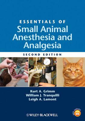 Essentials of Small Animal Anesthesia and Analgesia by Kurt G... - 9780813812366