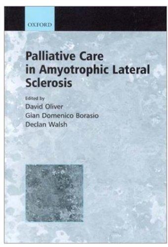 Palliative Care in Amyotrophic Lateral Sclerosis (Motor Neurone Disease) By Dav