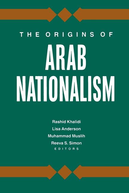 The Origins of Arab Nationalism by Rashid Khalidi, Lisa Ander... - 9780231074353