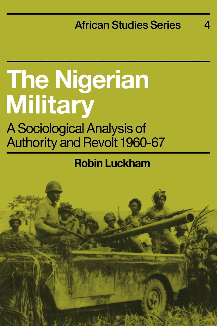 The Nigerian Military by Robin Luckham - 9780521098823