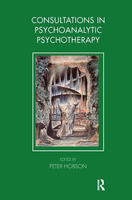 Consultations in Dynamic Psychotherapy by Peter Hobson - 9781855757905