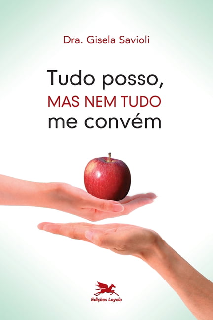 Tudo posso, mas nem tudo me convm by Gisela Palumbo Comarovs... - 9788515037803