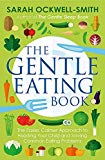 The Gentle Eating Book: The Easier, Calmer Appr. Ockwell-Smith** - Image 5