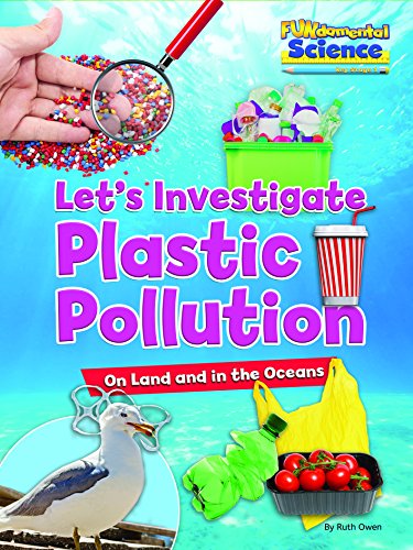 Let's Investigate Plastic Pollution