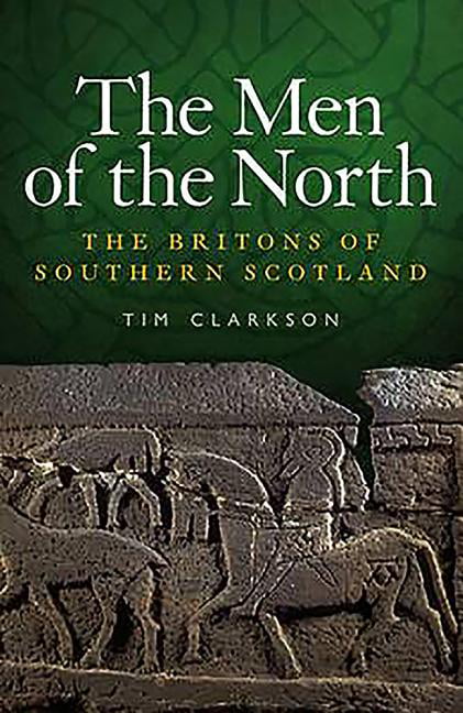 The Men of the North by Tim Clarkson - 9781906566180
