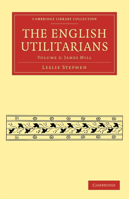 The English Utilitarians Stephen Paperback Cambridge University Press Volume 2