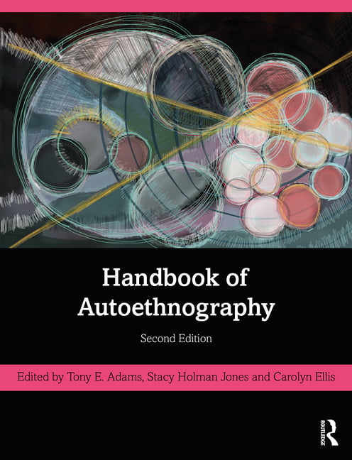 Handbook of Autoethnography - 2nd Edition