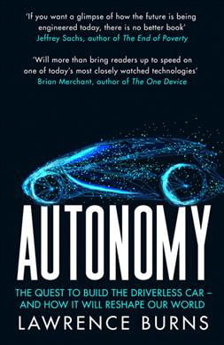 Autonomy The Quest to Build the Driverless Car and by Lawrence Burns PAPERBACK - Image 4