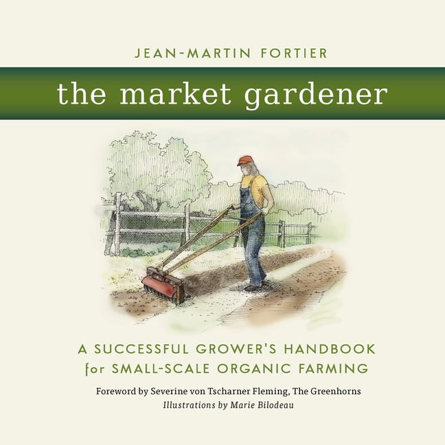 The Market Gardener Organic Farming Handbook Paperback Small Scale Growing - Image 3