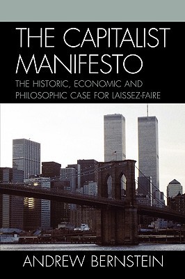 The Capitalist Manifesto by Andrew Bernstein - 9780761832218