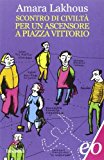 Scontro di civilta' per un ascensore in Piazza Vittorio