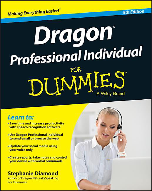 Dragon Professional Individual For Dummies by Stephanie Diamond - 9781119171034