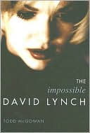 The Impossible David Lynch by Todd McGowan - 9780231139557