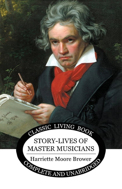 Brower - Story-Lives of Master Musicians - New paperback or softback - - X555z