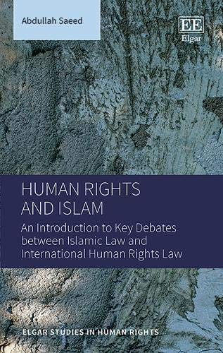 Human Rights and Islam – An Introduction to Key Debates between Islamic Law and…