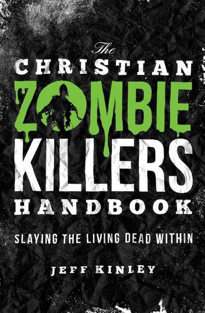 The Christian Zombie Killers Handbook PB By Kinley Jeff