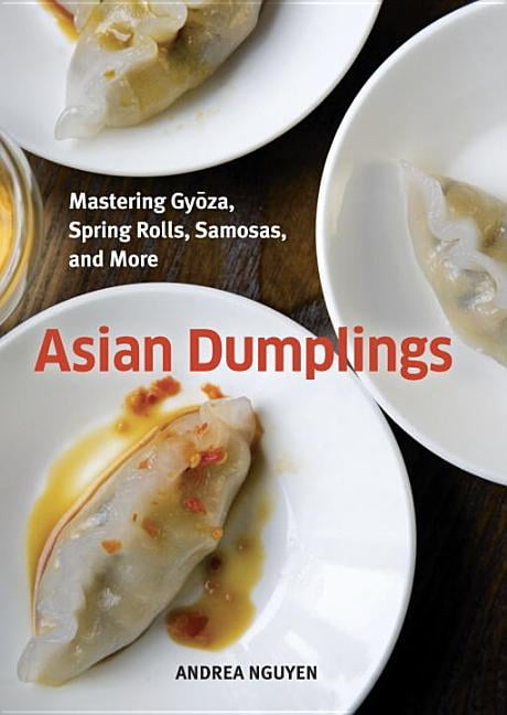Asian Dumplings by Andrea Nguyen - 9781580089753
