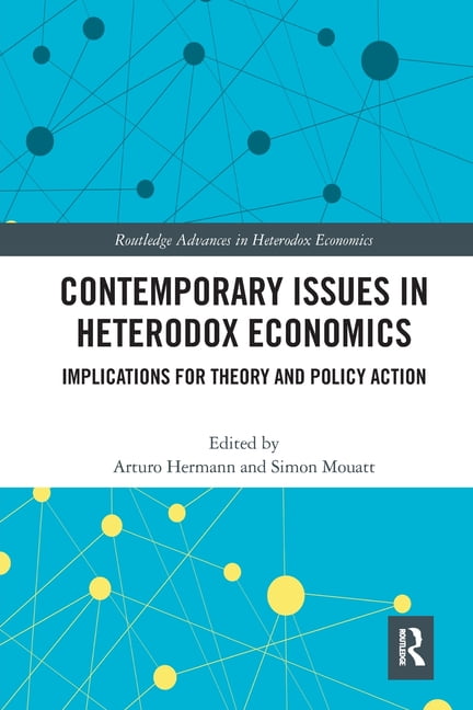 Contemporary Issues in Heterodox Economics: Imp, Hermann, Mouatt Paperback..