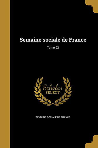 Semaine sociale de F -   Tome 03 - New paperback or softback - 03 - X555z