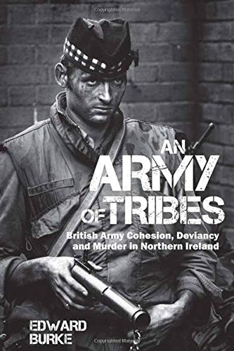 An Army of Tribes: British Army Cohesion, Deviancy and Murder in - Image 3