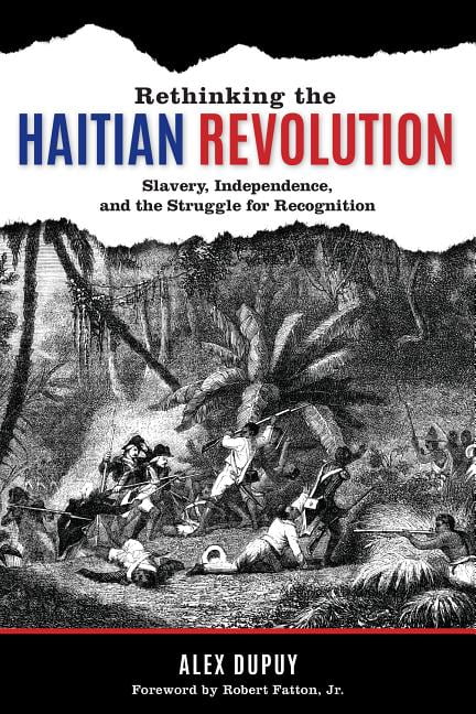 Rethinking the Haitian Revolution - 9781442261112