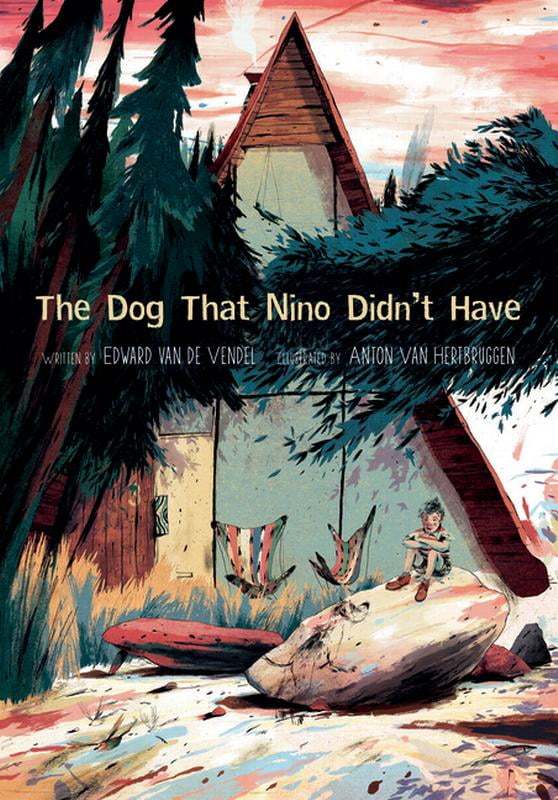 The Dog That Nino Didn't Have by Edward Van De Vendel, Anton ... - 9780802856074