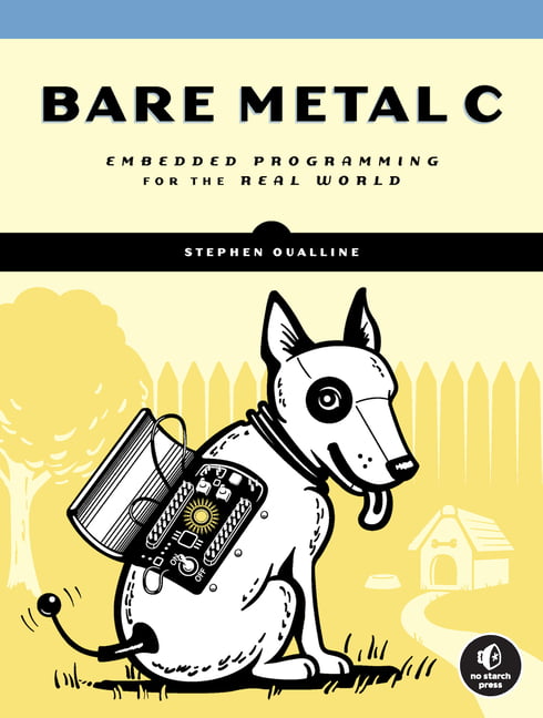 Bare Metal C by Stephen Oualline - 9781718501621