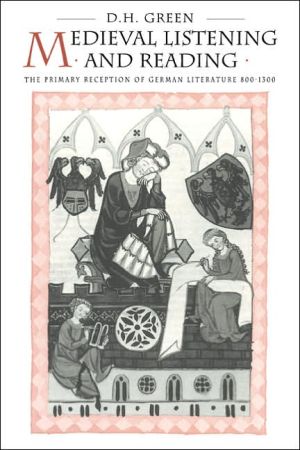 Medieval Listening and Reading by Dennis Howard Green - 9780521020886