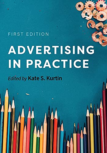 Advertising in Practice Kurtin Paperback MP–COG Cognella Academic Pub