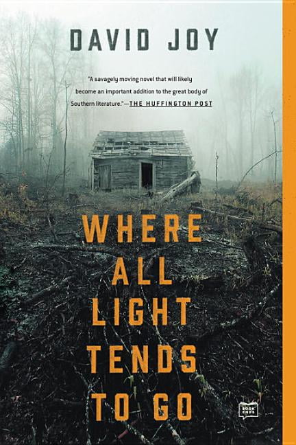Where All Light Tends To Go by David Joy (Paperback, 2016) - Image 2