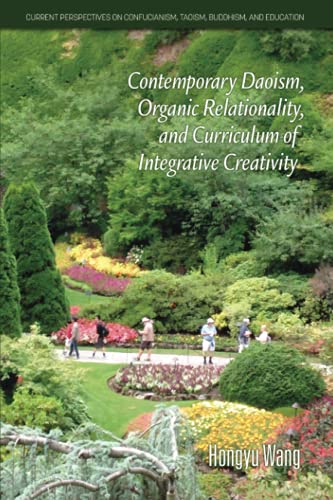 Contemporary Daoism, Organic Relationality, and Curriculum of Integrative Creat…