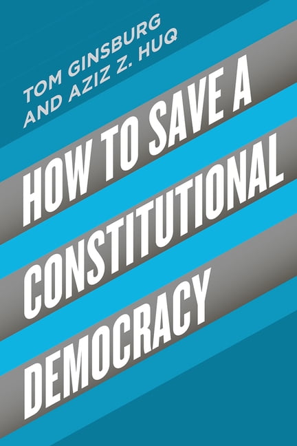 How to Save a Constitutional Democracy. Ginsburg, Huq 9780226755076 New<| - Image 5