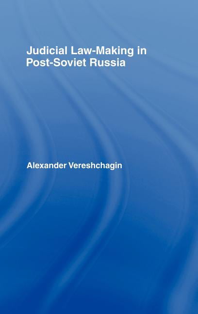 Vereshchagin - Judicial Law-Making in Post-Soviet Russia - hardback or - X555z