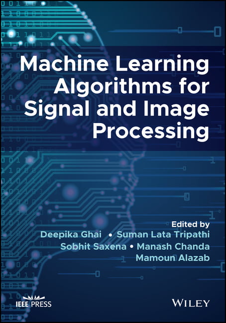 Machine Learning Algorithms for Signal and Image Processing b... - 9781119861829