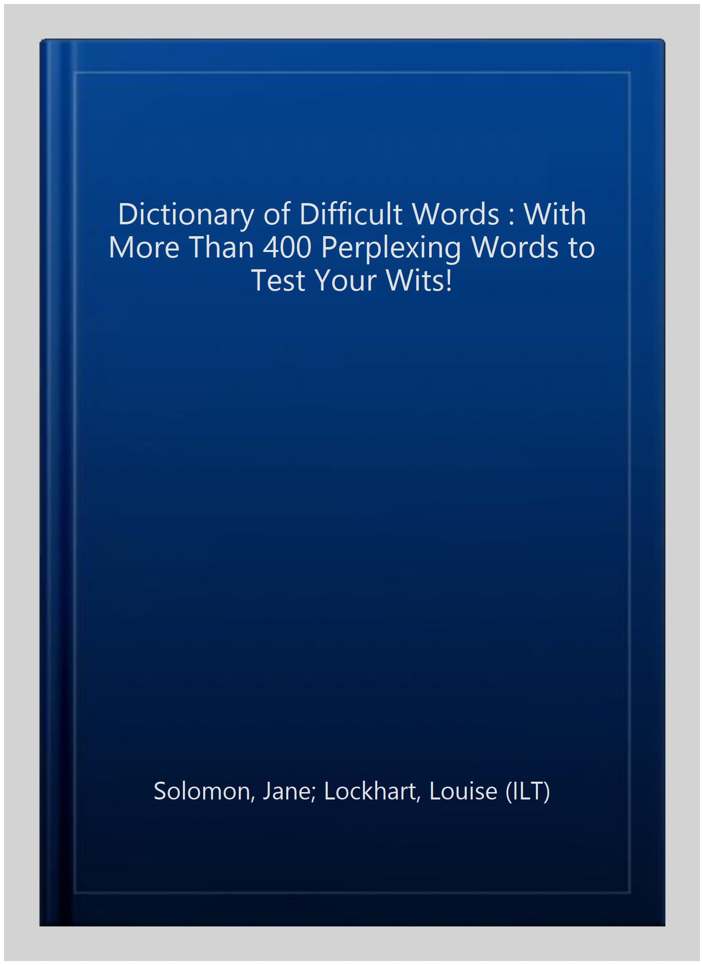 The Dictionary of Difficult Words