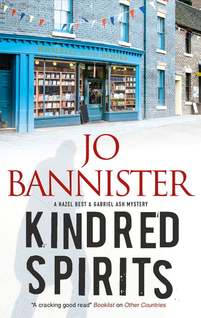 Kindred Spirits (A Hazel Best and Gabriel Ash Mystery).by Bannister New**