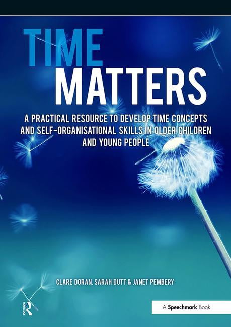 Time Matters : A Practical Resource To Develop Time Concepts And Self-Organisation Skills In Older Children And Young People Janet Pembery - Image 3