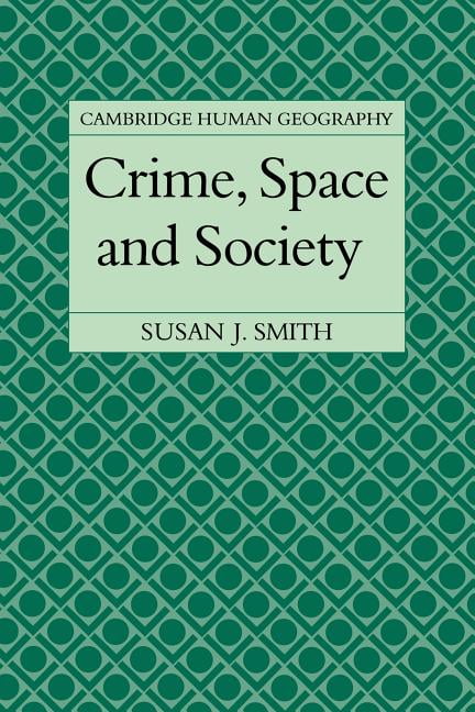 Crime, Space and Society by Susan J. Smith - 9780521319003