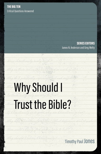 Why Should I Trust the Bible? by Timothy Paul Jones - 9781527104747