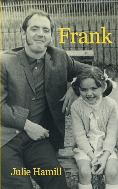 Frank (Life and Soul) By Julie Hamill