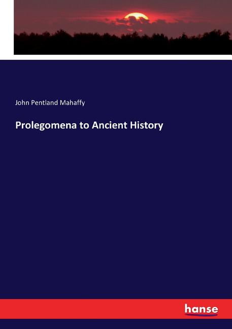 Mahaffy - Prolegomena to Ancient History - New paperback or softback - - X555z