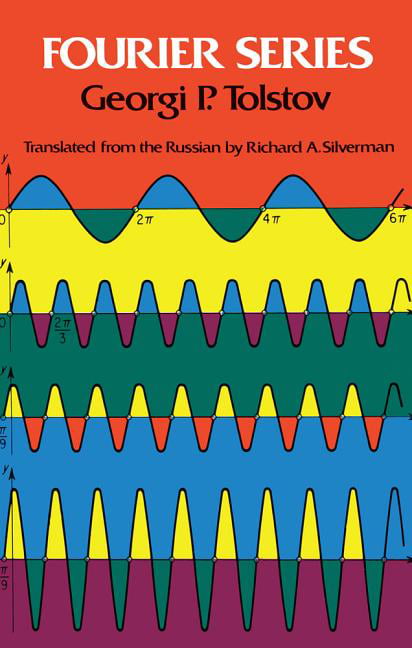 Dover Books on Mathematics Ser.: Fourier Series by Georgi P. Tolstov (1976,...