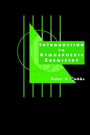 Introduction to Atmospheric Chemistry by Peter V. Hobbs - 9780521778008