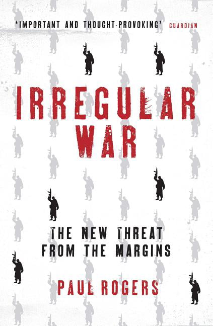 Irregular War by Paul Rogers - 9781784538446